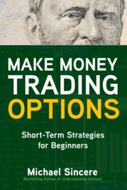 Make Money Trading Options "Short-Term Strategies for Beginners"
