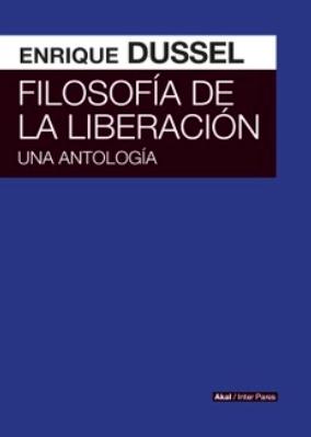 Filosofía de la liberación "Una antología"