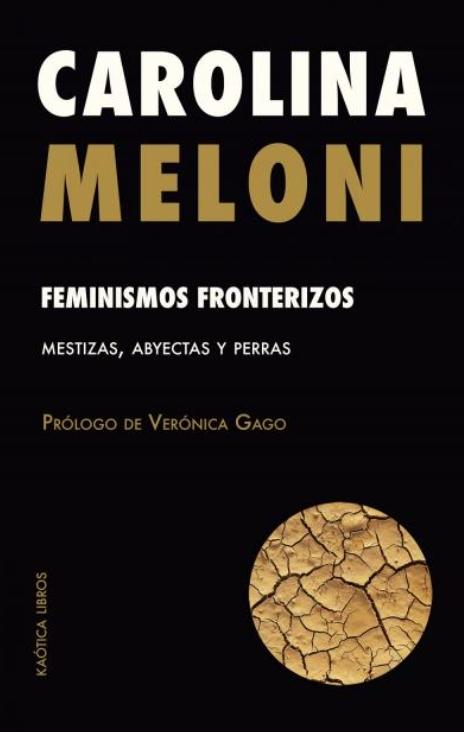 Feminismos fronterizos "Mestizas, abyectas y perras"