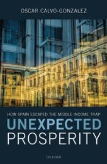 Unexpected Prosperity "How Spain Escaped the Middle Income Trap"