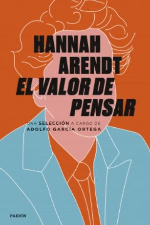 El valor de pensar "Una selección a cargo de Adolfo García Ortega"