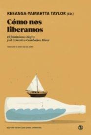 Cómo nos liberamos "El feminismo Negro y el Colectivo Combahee River"