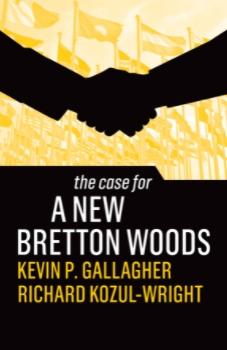 The Case for a New Bretton Woods