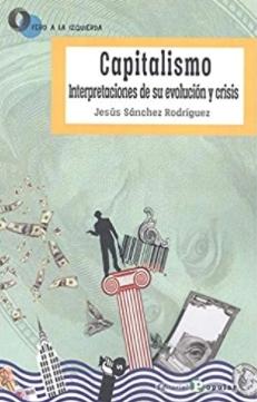 Capitalismo "Interpretaciones de su evolución y crisis"