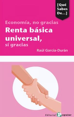 Economía, no gracias Renta básica universal, sí gracias