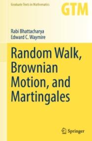 Random Walk, Brownian Motion, and Martingales