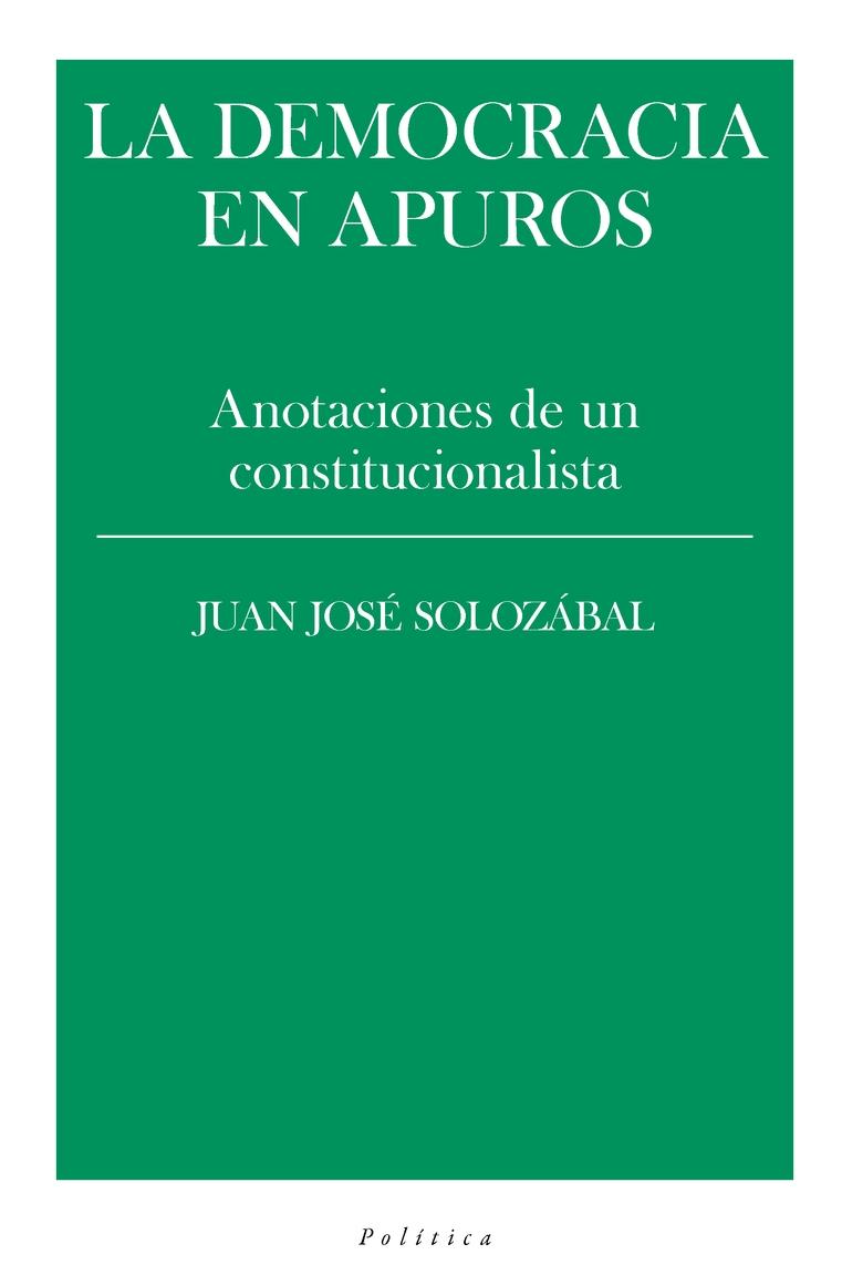 La democracia en apuros "Anotaciones de un constitucionalista"