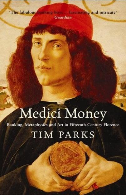 Medici Money "Banking, Metaphysics, and Art in Fifteenth-Century Florence"