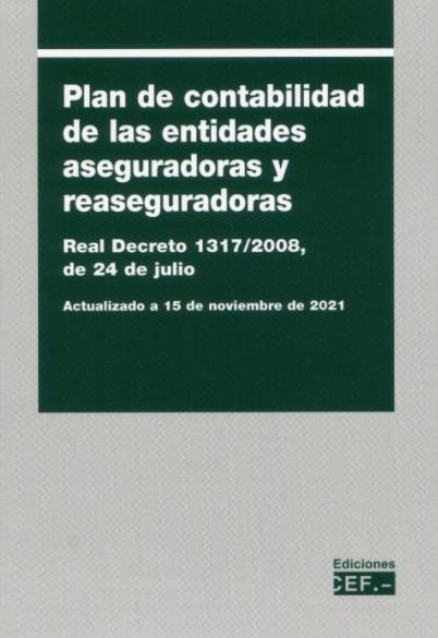 Plan de contabilidad de las entidades aseguradoras y reaseguradoras "Real Decreto 1317/2008, de 24 de julio"