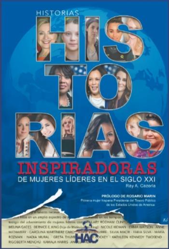 Historias inspiradoras de mujeres líderes en el siglo XXI Historias inspiradoras de mujeres líderes en el siglo XXI