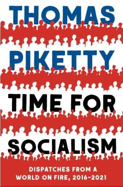 Time for Socialism "Dispatches from a World on Fire, 2016-2021"