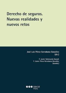 Derecho de seguros "Nuevas realidades y nuevos retos"