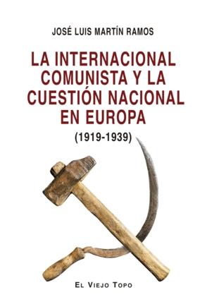 La Internacional Comunista y la cuestión nacional en Europa (1919-1939)