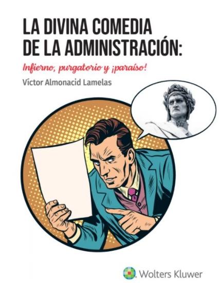 La divina comedia de la administración: infierno, purgatorio y ¡paraiso!