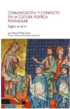 Comunicación y conflicto en la cultura política peninsular "Siglos XIII al XV"