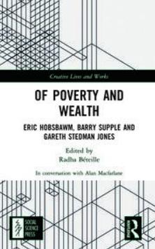 Of Poverty and Wealth "Eric Hobsbawm, Barry Supple and Gareth Stedman Jones"