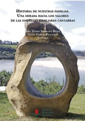 Historia de nuestras familias "Una mirada hacia los valores de las empresas familiares cántabras"