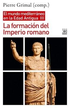 La formación de Imperio Romano "El mundo mediterráneo en la edad antigua III"