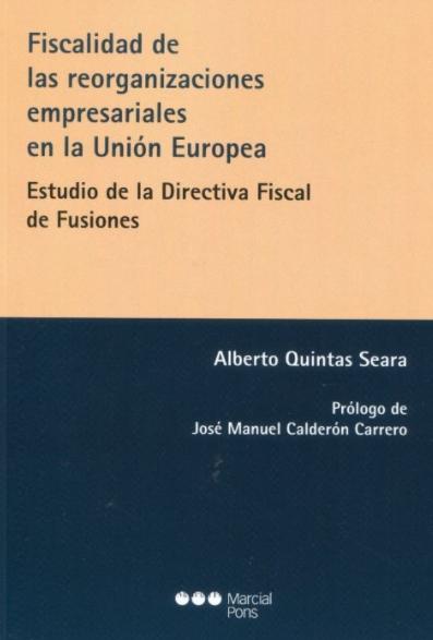 Fiscalidad de las reorganizaciones empresariales en la Unión Europea "Estudio de la directiva fiscal de fusiones"