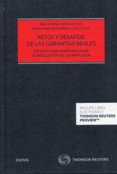 Retos y desafíos de las garantías reales "Cátedra Uría Menéndez ICADE de regulación de los mercados"