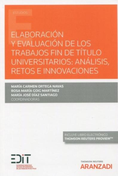 Elaboración y evaluación de los trabajos fin de título universitarios: análisis, retos e innovaciones