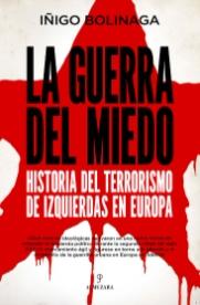 La guerra del miedo "Historia del terrorismo de izquierdas en Europa"