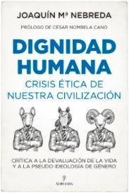 Dignidad humana "Crisis ética de nuestra civilización"