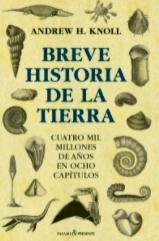 Breve historia de la tierra "Cuatro mil millones de años en ocho capítulos"