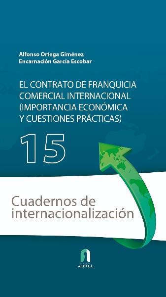 El contrato de franquicia comercial internacional "Importancia económica y cuestiones prácticas"