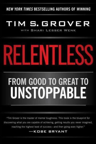 Relentless "From Good to Great to Unstoppable"