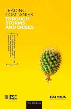 Leading companies through storms and crisis "Principles and best practices in prevention, crisis management and communication"