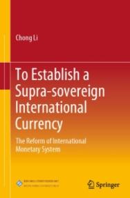 To Establish a Supra-sovereign International Currency "The Reform of International Monetary System"