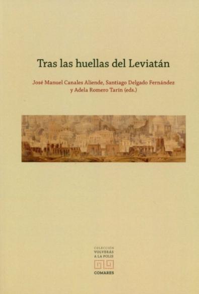 Tras las huellas del Leviatán "Algunas reflexiones sobre el fúturo del Estado y de sus instituciones en el siglo XXI"