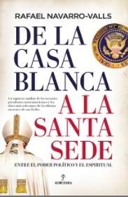 De la Casa Blanca a la Santa Sede