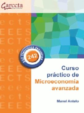 Curso práctico de Microeconomía avanzada