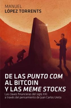 De las 'punto com' al Bitcoin y las 'meme stocks' "Las claves financieras del siglo XXI a través del pensamiento de Juan Carlos Ureta"