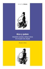 Rico y pobre "Desastre social y virtud cívica en el autor de Utopía"