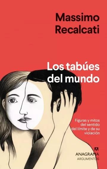 Los tabúes del mundo "Figuras y mitos del sentido del límite y de su violación"