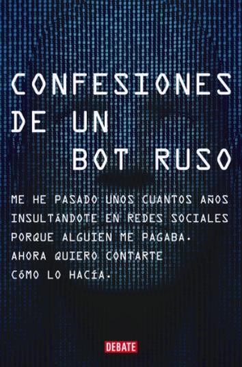 Confesiones de un bot ruso