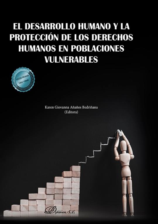 El desarrollo humano y la protección de los derechos humanos en poblaciones vulnerables