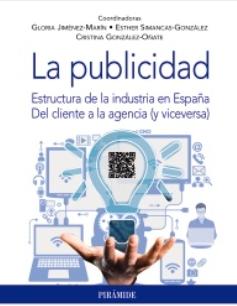 La publicidad "Estructura de la industria en España. Del cliente a la agencia (y viceversa)"
