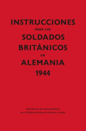 Instrucciones para los soldados británicos en Alemania, 1944