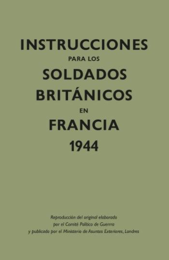 Instrucciones para los soldados británicos en Francia, 1944