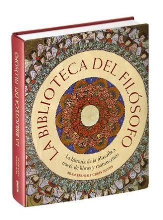 La biblioteca del filósofo "historia de la filosofía a través de los libros y manuscritos"