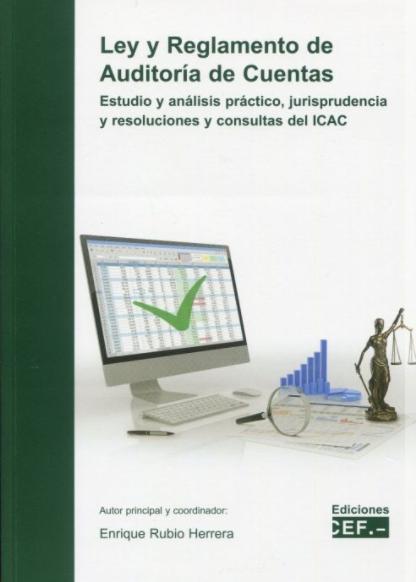 Ley y reglamento de auditoría de cuentas "Estudio y análisis práctico, jurisprudencia y consultas del ICAC"
