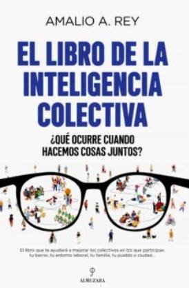 El libro de la inteligencia colectiva "¿Qué ocurre cuando hacemos cosas juntos?"