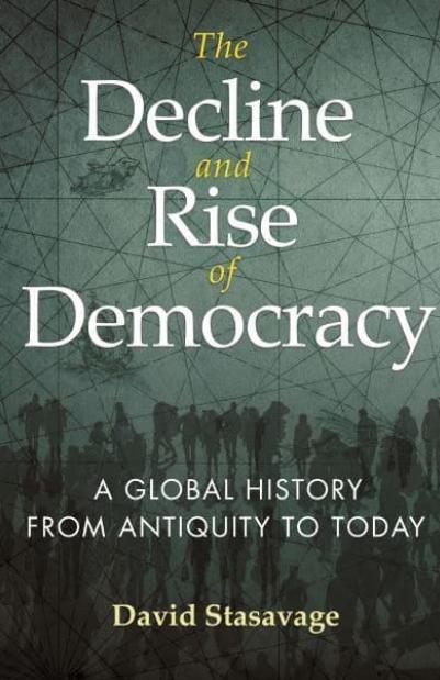 The Decline and Rise of Democracy "A Global History from Antiquity to Today"