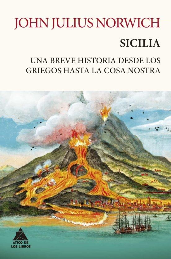 Sicilia "Una breve historia desde los griegos hasta la cosa nostra"
