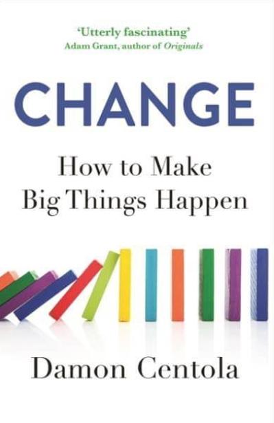 Change "How to Make Big Things Happen"