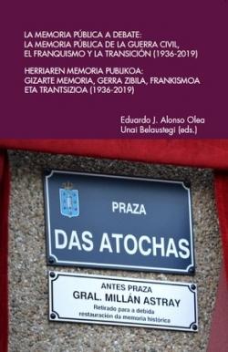 La memoria pública a debate "La memoria pública de la Guerra Civil, el franquismo y la Transición (1936-2019)"